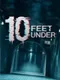 10 Feet Under