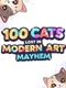 100 Cats Lost in Modern Art Mayhem