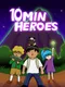 10min Heroes