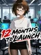 12 Months to Launch