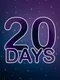 20 Days