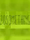 20Something