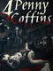 4 Penny Coffins