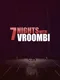 7 Nights with Vroombi
