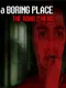A Boring Place: The Road 2 Head