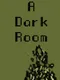 A Dark Room