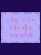 A day in the life of a sea witch