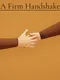 A Firm Handshake