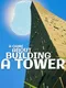 A Game About Building A Tower