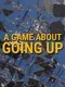 A Game About Going Up