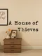 A House of Thieves