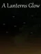 A Lanterns Glow