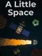A Little Space