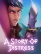 A Story of Distress