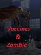 A story of vaccines & zombie