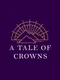 A Tale of Crowns