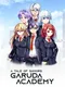 A Tale of Saviors: Garuda Academy