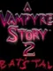 A Vampyre Story 2: A Bat's Tale