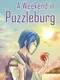 A Weekend in Puzzleburg