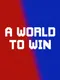 A World to Win