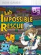 Aah Impossible Rescue