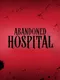 Abandoned Hospital