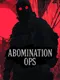 Abomination Ops