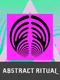 Abstract Ritual
