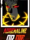 Adrenaline or Die