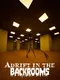 Adrift in the Backrooms