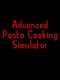 Advanced Pasta Cooking Simulator