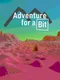 Adventure for a Bit