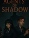 Agents of Shadow