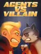Agents vs Villain