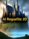 AI Roguelite 2D