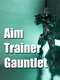 Aim Trainer Gauntlet
