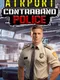 Airport Contraband Police
