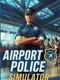 Airport Police Simulator