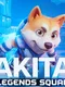 Akita: Legends Squad