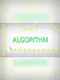 Algorithm
