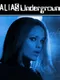Alias: Underground