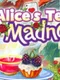 Alice's Tea Cup Madness