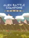 Alien Battle Champions