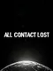 All Contact Lost