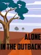 Alone in the Outback