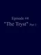 Ambition Episode 4: The Tryst Part 1