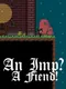 An Imp? A Fiend!
