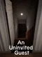 An Uninvited Guest