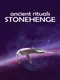 Ancient Rituals: Stonehenge