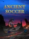 Ancient Soccer